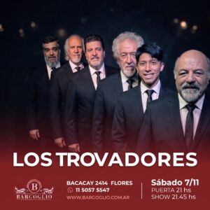 LOS TROVADORES<br>Dirección: Damián Sánchez<br>Sábado 7/11<br>Puerta 21 hs Show 21.45 hs