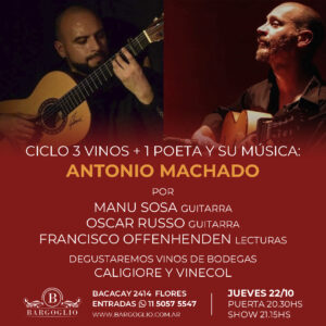 MANU SOSA & OSCAR RUSSO<br>Ciclo 3 Vinos + 1 Poeta y su Música:<br>Antonio Machado<br>Lecturas: Francisco Offenhenden<br>Miércoles 22/10  20.30 hs