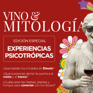 VINO & MITOLOGIA<br>Edición especial: Experiencias psicotrópicas<br>Sábado 7/3  20.30 hs