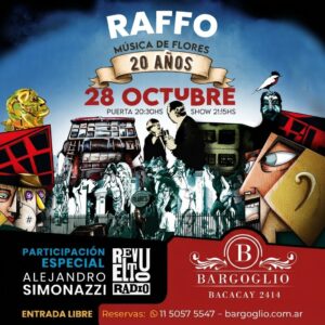 RAFFO: "MUSICA DE FLORES 20 AÑOS"<br>Participación especial:<br>ALEJANDRO SIMONAZZI<br>Miércoles 28/10  20.30 hs<br>ENTRADA LIBRE<br>Cliqueá en el flyer para reservar