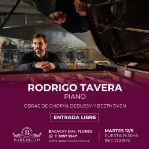 RODRIGO TAVERA, piano<br>Obras de Beethoven, Chopin y Debussy<br>Martes 12/5 Puerta 19.30 hs Inicio 20 hs<br>Entrada Libre, cliqueá en la foto p/reservar