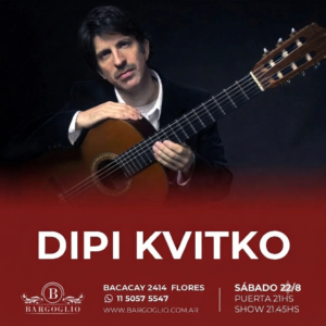 DIPI KVITKO <br>Sábado 11/8<br>Puerta 21 hs Show 21.45 hs