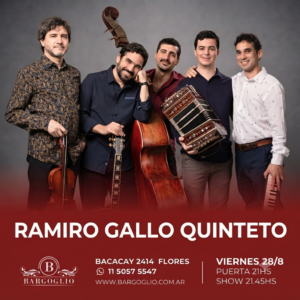 RAMIRO GALLO QUINTETO<br>Viernes 28/8<br>Puerta 21 hs Show 21.45 hs