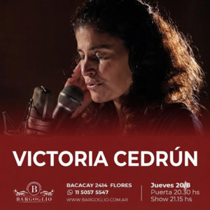 VICTORIA CEDRUN<br>Sábado 6/9<br>Puerta 20.30 hs Show 21.15 hs