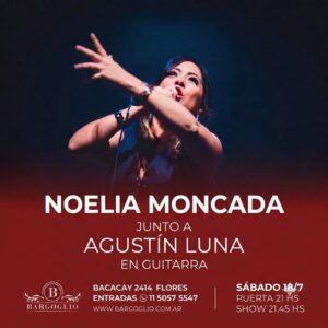 NOELIA MONCADA<br>Junto a Agustín Luna en guitarra<br>Sábado 18/7<br>Puerta 21 hs Show 21.45 hs