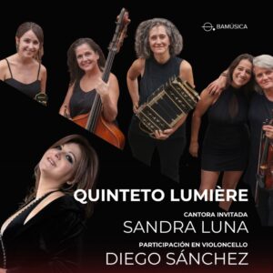 QUINTETO LUMIERE<br>Cantora invitada: Sandra Luna<br>Diego Sánchez, violoncello<br>Viernes 7/8<br>Puerta 21 hs Show 21.45 hs
