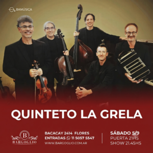 QUINTETO LA GRELA<br>Sábado 5/9<br>Puerta 21 hs Show 21.45 hs