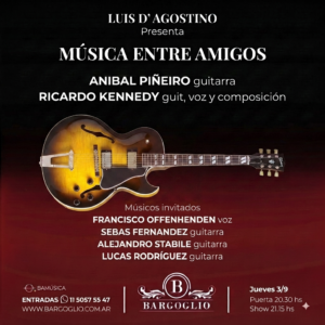 LUIS D AGOSTINO Presenta<br>Música entre amigos<br>Jueves 3/9<br>Puerta 20.30 hs Show 21.15 hs